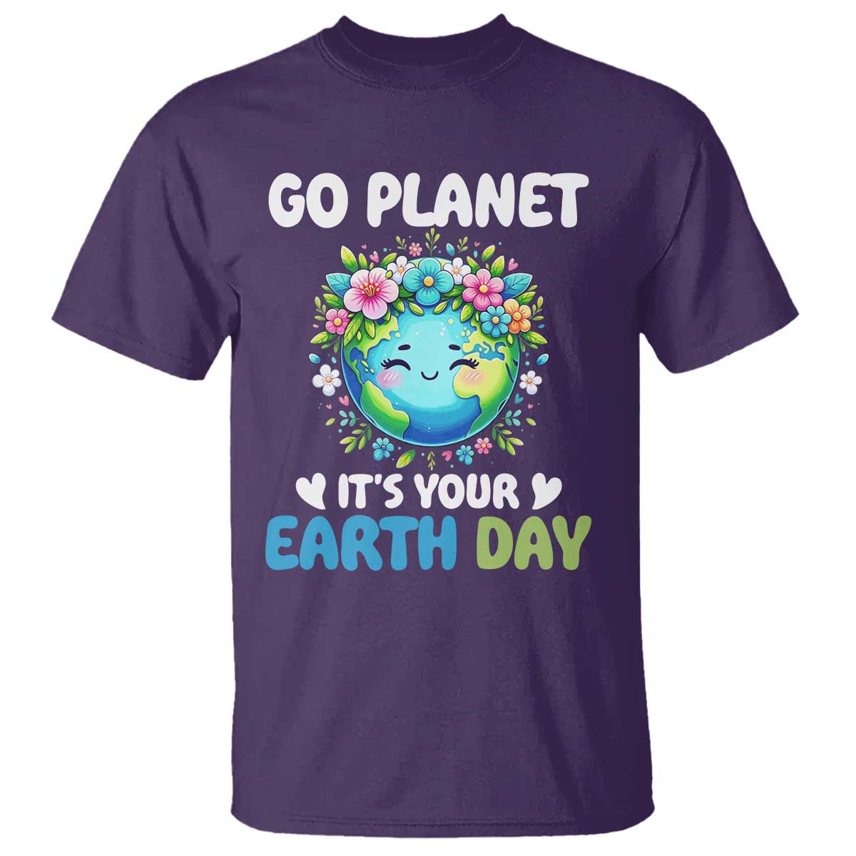 Go Planet It's Your Earth Day T Shirt Funny Sarcastic Nature Lover TS14 Purple Print Your Wear
