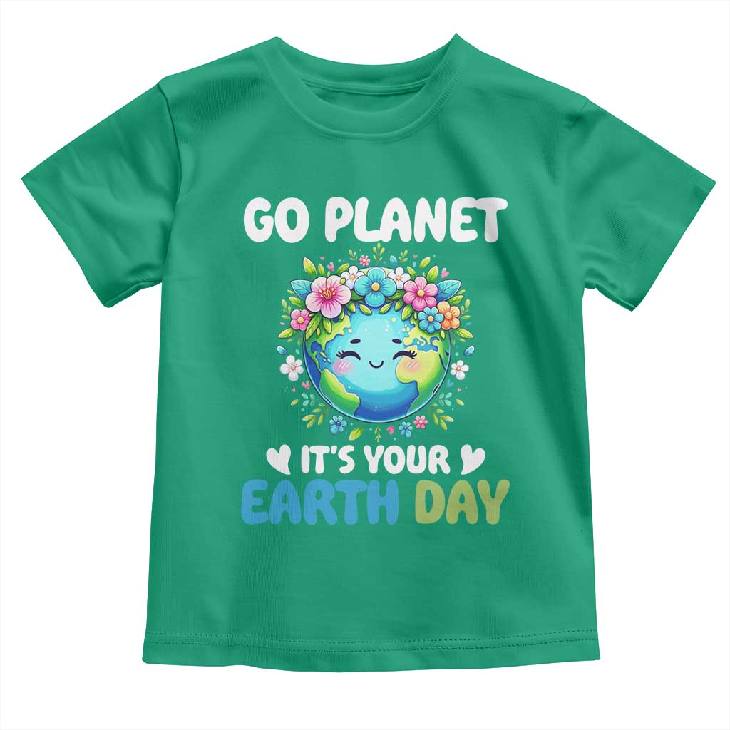 Go Planet It's Your Earth Day Toddler T Shirt Funny Sarcastic Nature Lover TS14 Irish Green Print Your Wear