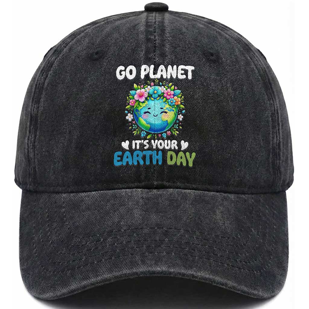 Go Planet It's Your Earth Day Washed Cotton Baseball Cap Funny Sarcastic Nature Lover TS14 Print Your Wear