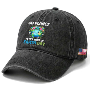Go Planet It's Your Earth Day Washed Cotton Baseball Cap Funny Sarcastic Nature Lover TS14 Print Your Wear