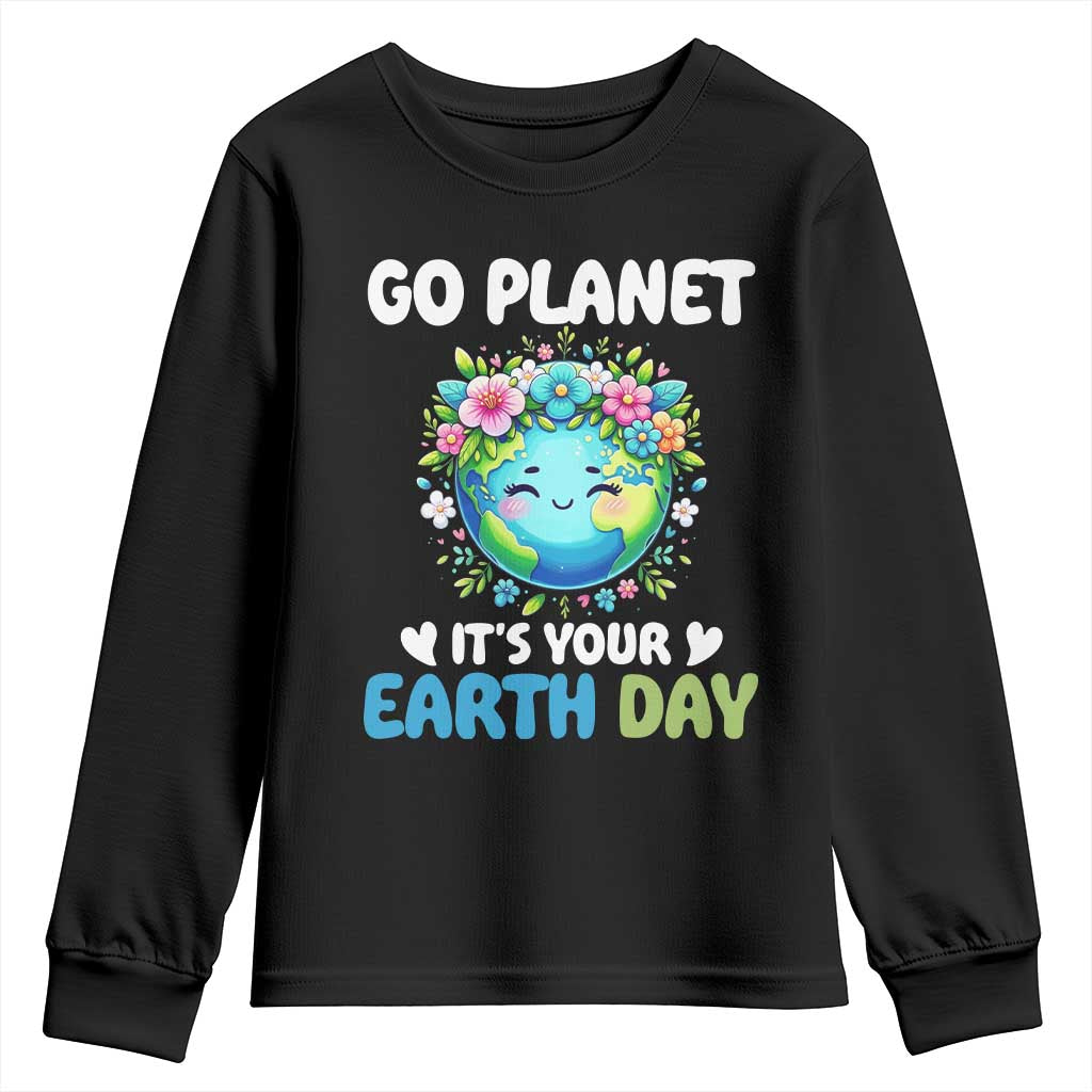 Go Planet It's Your Earth Day Youth Sweatshirt Funny Sarcastic Nature Lover TS14 Black Print Your Wear