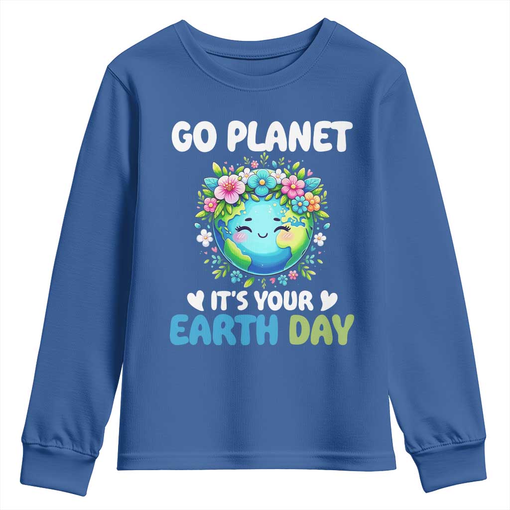 Go Planet It's Your Earth Day Youth Sweatshirt Funny Sarcastic Nature Lover TS14 Royal Blue Print Your Wear