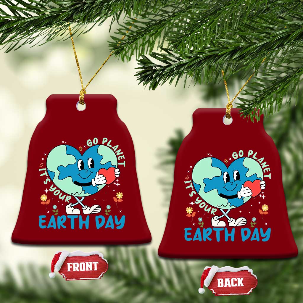 Go Planet It's Your Earth Day Ceramic Ornament Cute Nature Lover Heart Earth TS14 Print Your Wear