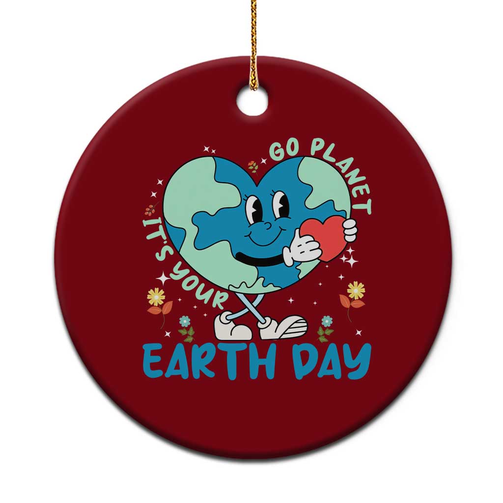 Go Planet It's Your Earth Day Ceramic Ornament Cute Nature Lover Heart Earth TS14 1pc Red Print Your Wear