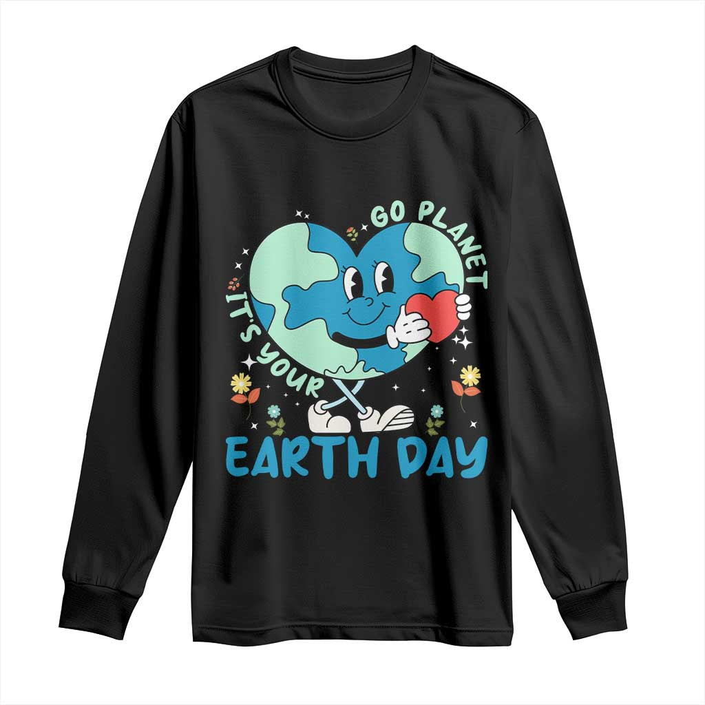 Go Planet It's Your Earth Day Long Sleeve Shirt Cute Nature Lover Heart Earth TS14 Black Print Your Wear