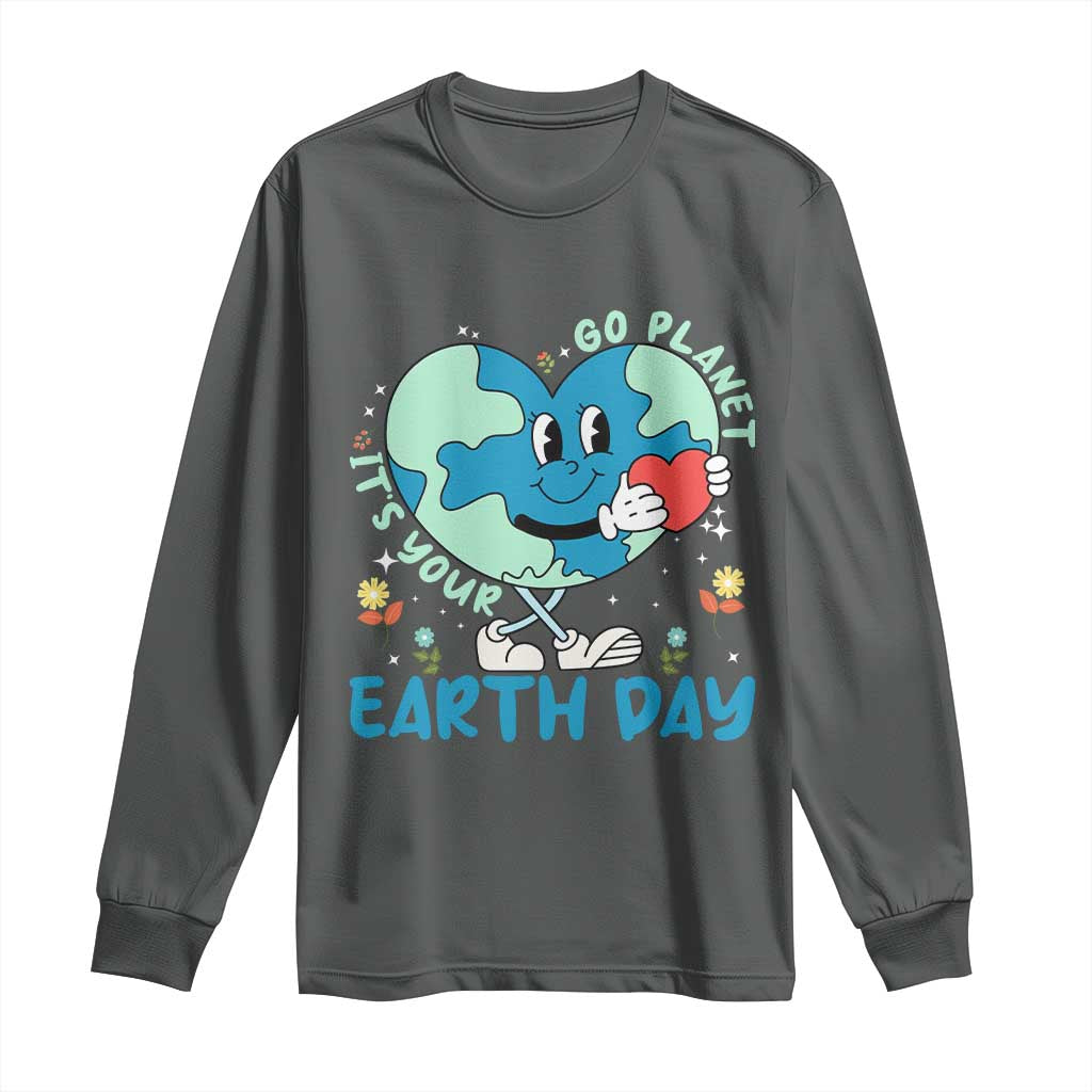 Go Planet It's Your Earth Day Long Sleeve Shirt Cute Nature Lover Heart Earth TS14 Dark Heather Print Your Wear