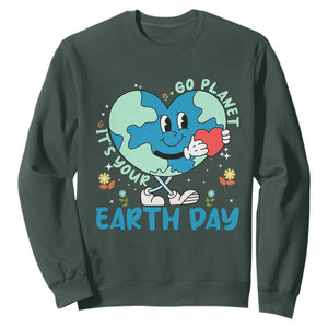 Go Planet It's Your Earth Day Sweatshirt Cute Nature Lover Heart Earth TS14 Dark Forest Green Print Your Wear