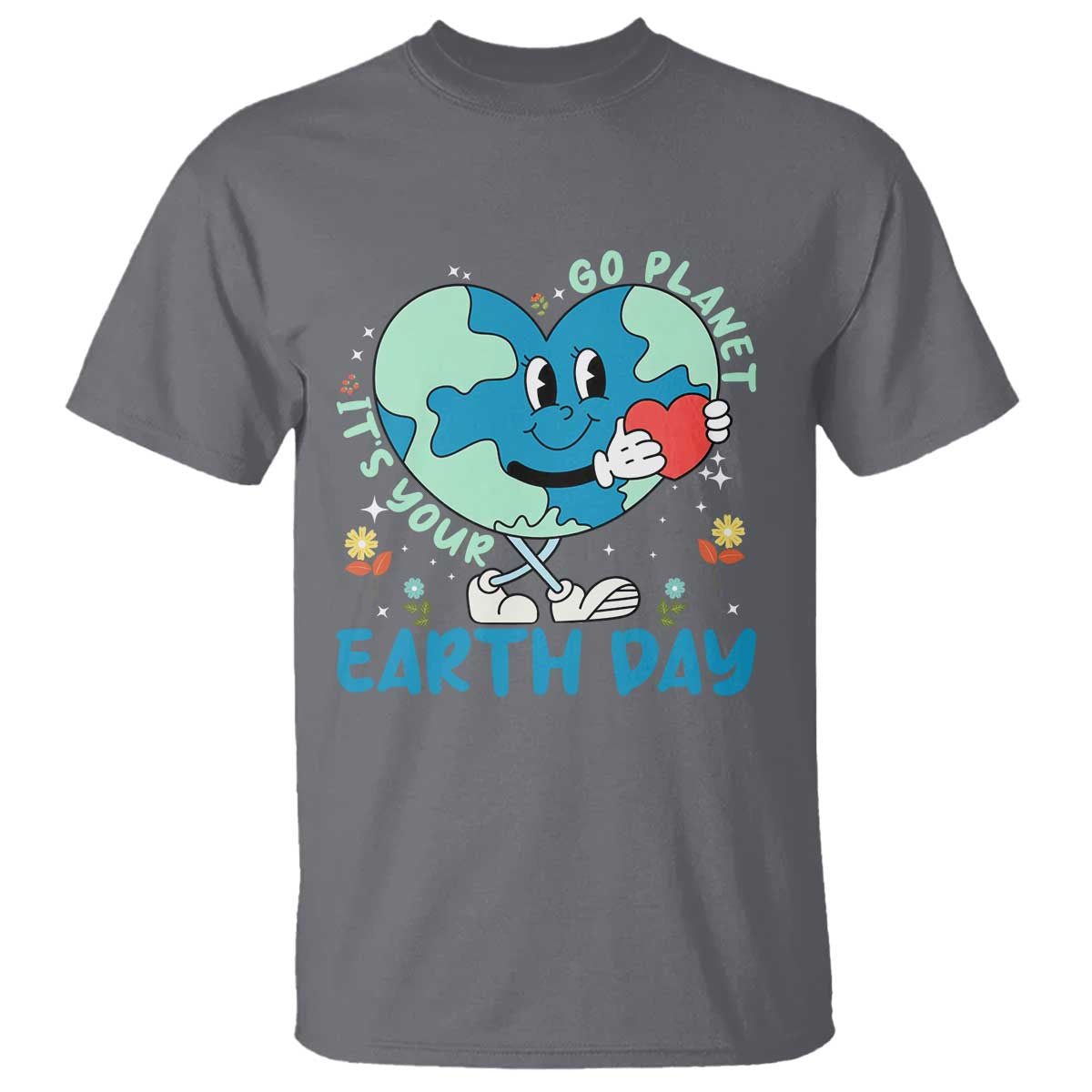 Go Planet It's Your Earth Day T Shirt Cute Nature Lover Heart Earth TS14 Charcoal Print Your Wear