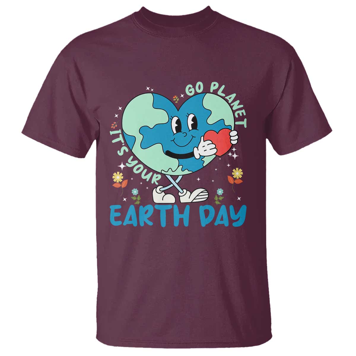 Go Planet It's Your Earth Day T Shirt Cute Nature Lover Heart Earth TS14 Maroon Print Your Wear