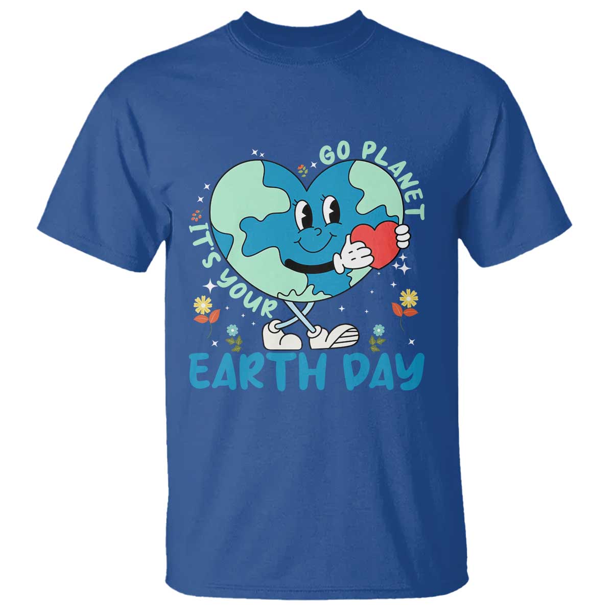 Go Planet It's Your Earth Day T Shirt Cute Nature Lover Heart Earth TS14 Royal Blue Print Your Wear