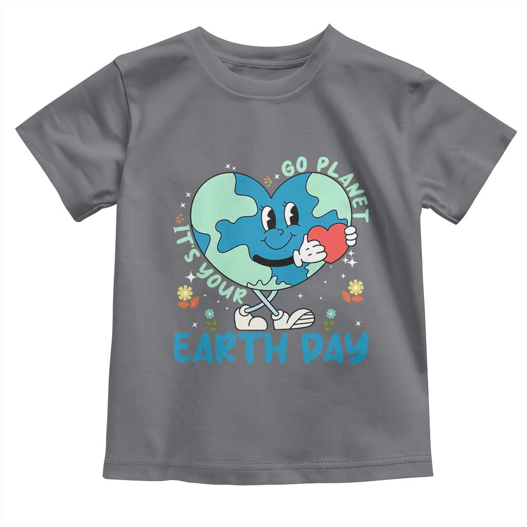 Go Planet It's Your Earth Day Toddler T Shirt Cute Nature Lover Heart Earth TS14 Charcoal Print Your Wear