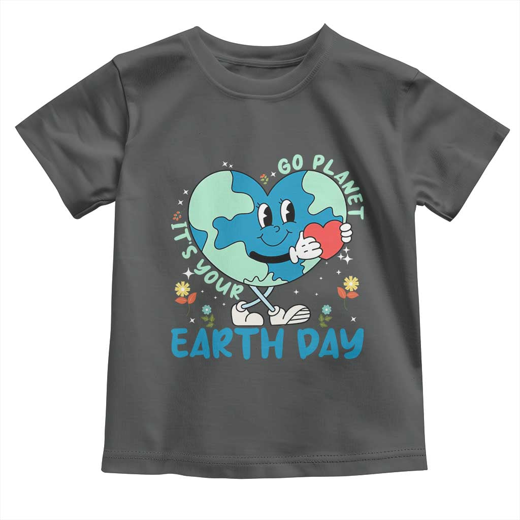 Go Planet It's Your Earth Day Toddler T Shirt Cute Nature Lover Heart Earth TS14 Dark Heather Print Your Wear