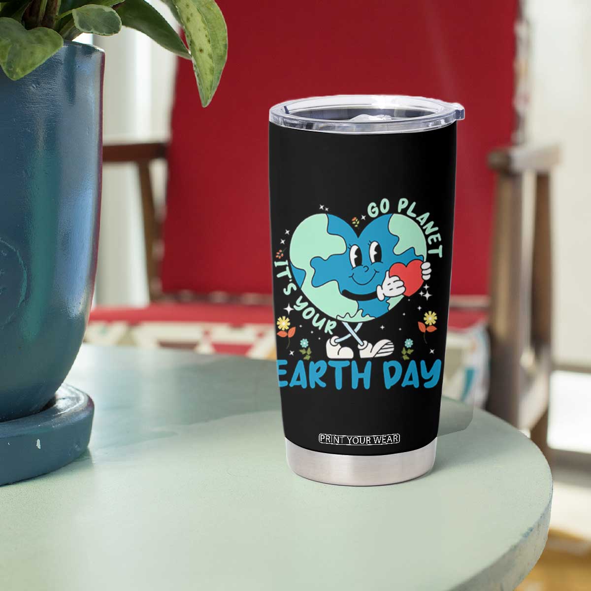Go Planet It's Your Earth Day Tumbler Cup Cute Nature Lover Heart Earth TS14 Print Your Wear