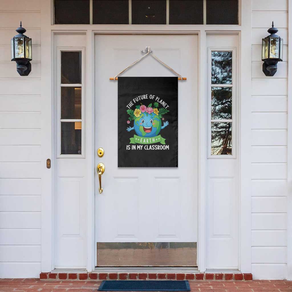 The Future Of Planet Is In My Classroom Garden Flag Cute Earth with Floral Earth Day TS14 Print Your Wear