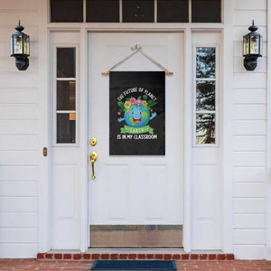 The Future Of Planet Is In My Classroom Garden Flag Cute Earth with Floral Earth Day TS14 Print Your Wear