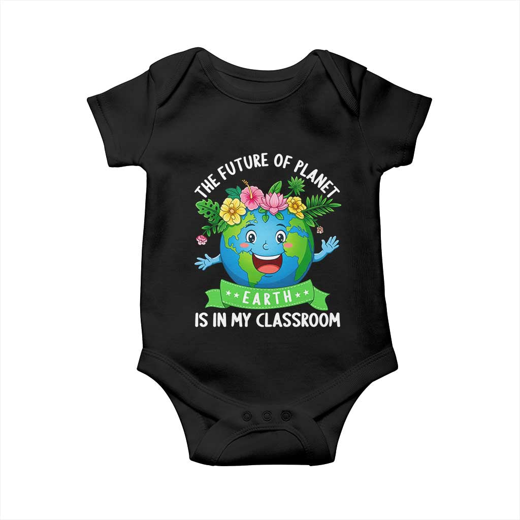 The Future Of Planet Is In My Classroom Baby Onesie Cute Earth with Floral Earth Day TS14 Black Print Your Wear