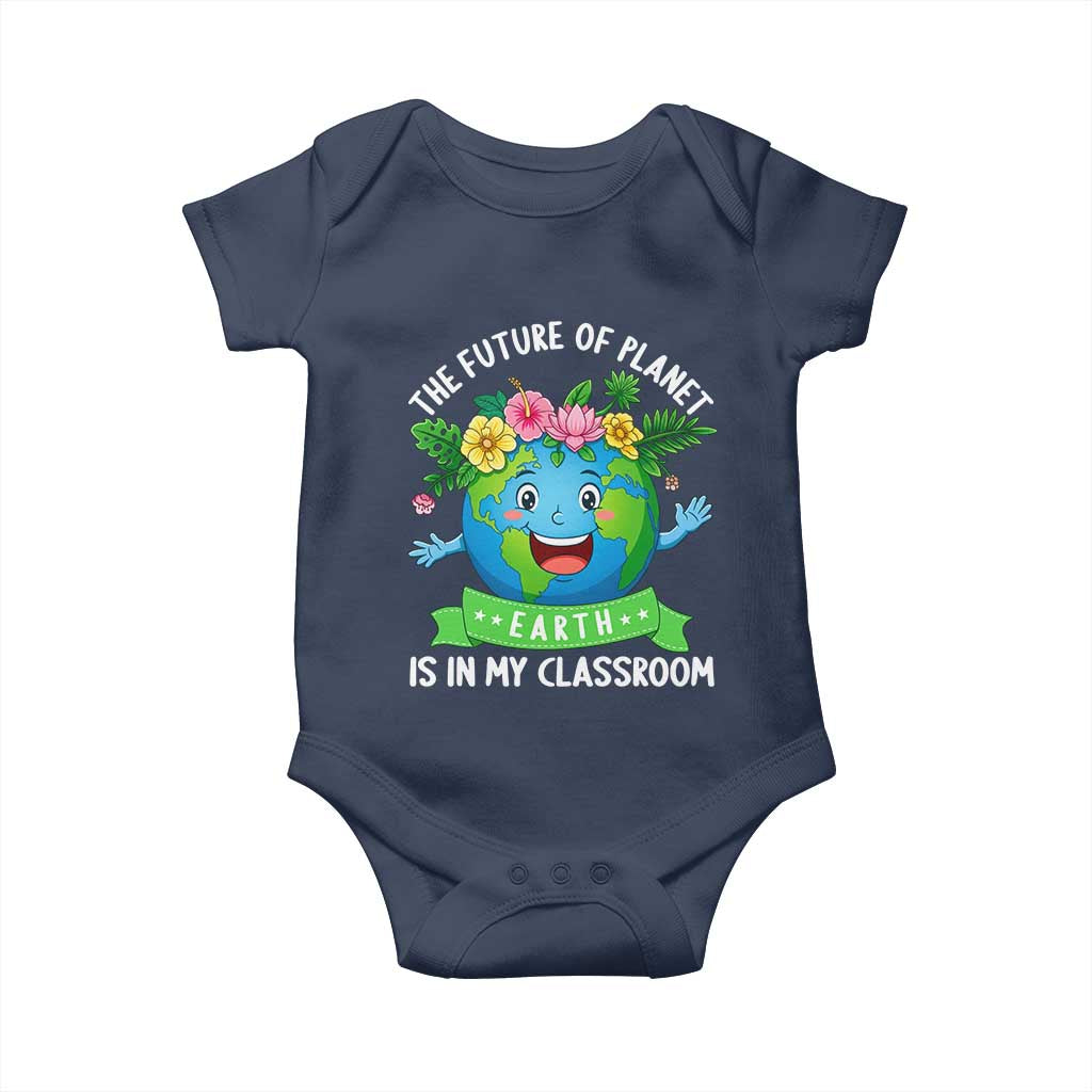 The Future Of Planet Is In My Classroom Baby Onesie Cute Earth with Floral Earth Day TS14 Navy Print Your Wear