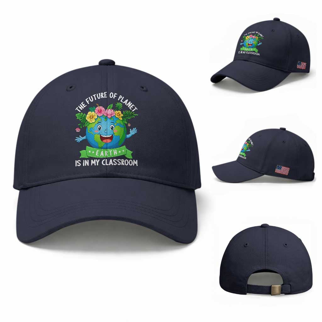 The Future Of Planet Is In My Classroom Baseball Cap Cute Earth with Floral Earth Day TS14 Baseball Cap Universal Fit Navy Print Your Wear