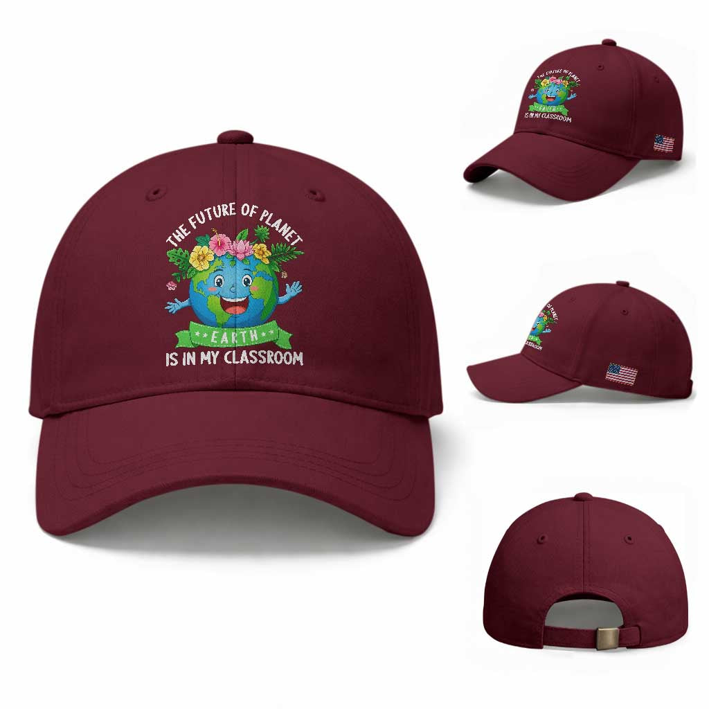 The Future Of Planet Is In My Classroom Baseball Cap Cute Earth with Floral Earth Day TS14 Baseball Cap Universal Fit Maroon Print Your Wear