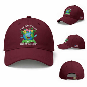 The Future Of Planet Is In My Classroom Baseball Cap Cute Earth with Floral Earth Day TS14 Baseball Cap Universal Fit Maroon Print Your Wear