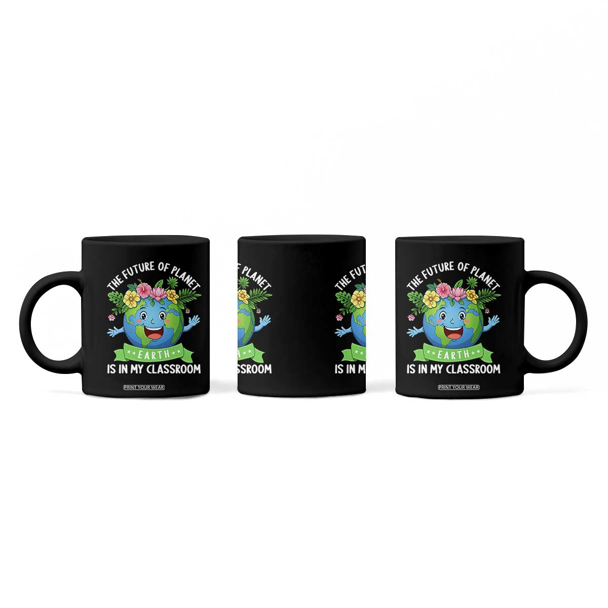 The Future Of Planet Is In My Classroom Coffee Mug Cute Earth with Floral Earth Day TS14 Print Your Wear