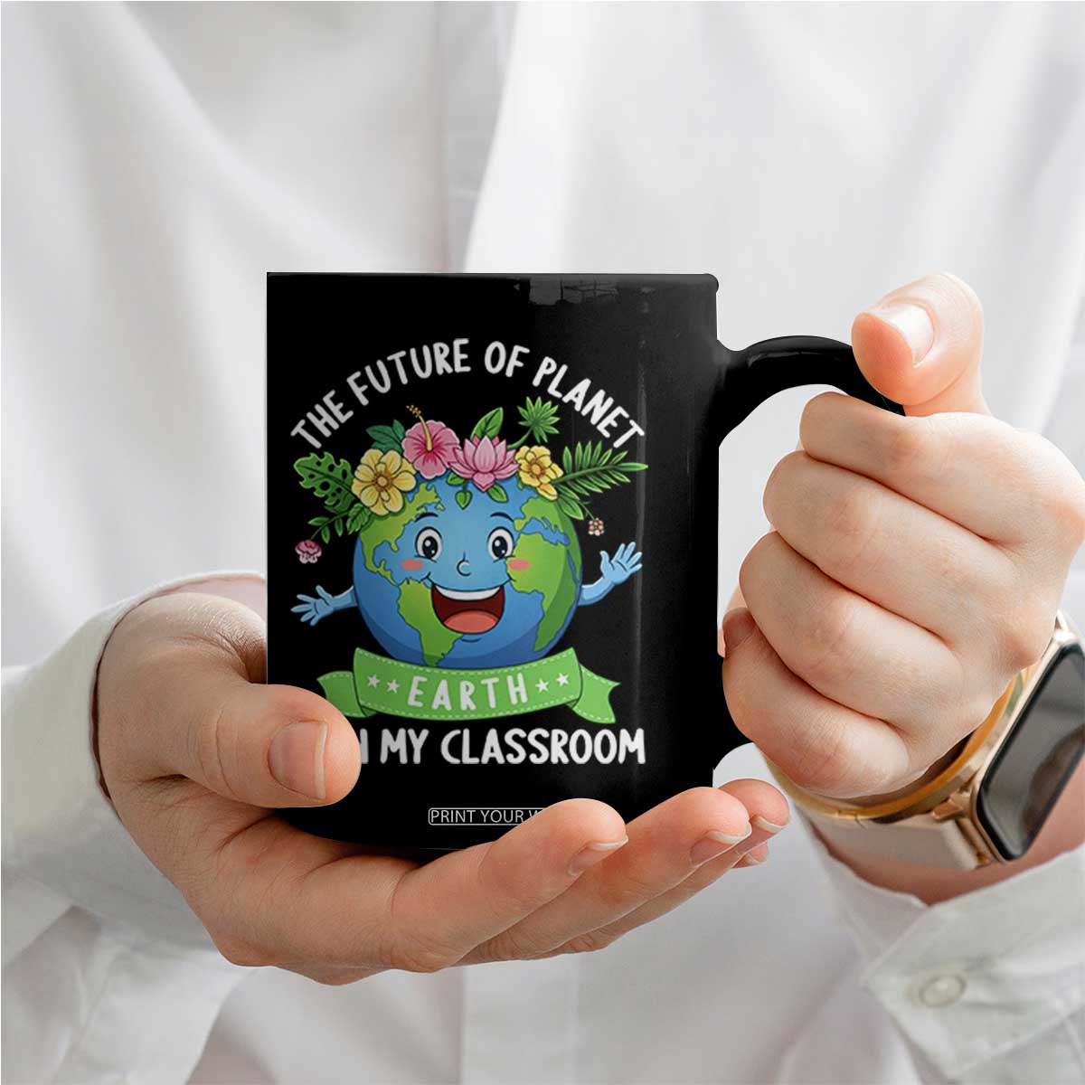 The Future Of Planet Is In My Classroom Coffee Mug Cute Earth with Floral Earth Day TS14 Print Your Wear