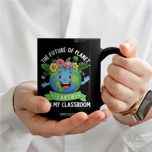 The Future Of Planet Is In My Classroom Coffee Mug Cute Earth with Floral Earth Day TS14 Print Your Wear