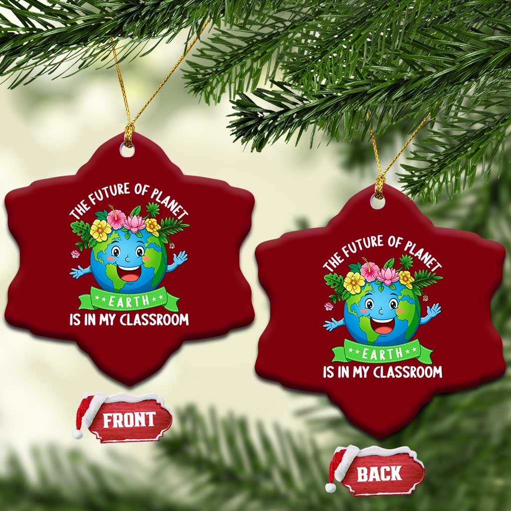 The Future Of Planet Is In My Classroom Ceramic Ornament Cute Earth with Floral Earth Day TS14 Print Your Wear