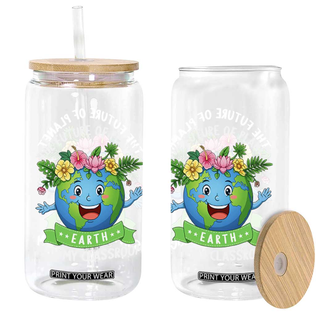 The Future Of Planet Is In My Classroom Glass Can Cute Earth with Floral Earth Day TS14 Print Your Wear