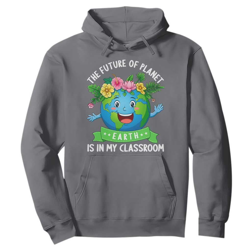 The Future Of Planet Is In My Classroom Hoodie Cute Earth with Floral Earth Day TS14 Charcoal Print Your Wear