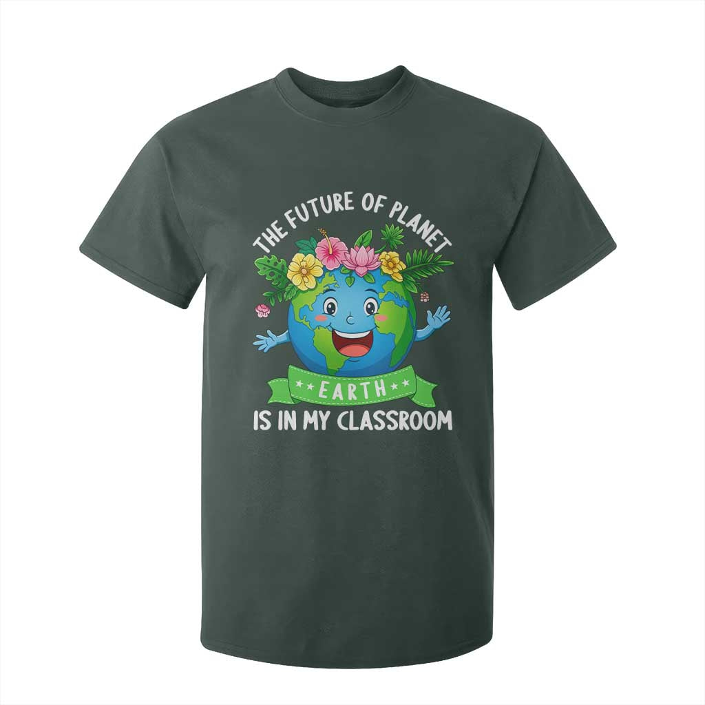 The Future Of Planet Is In My Classroom T Shirt For Kid Cute Earth with Floral Earth Day TS14 Dark Forest Green Print Your Wear