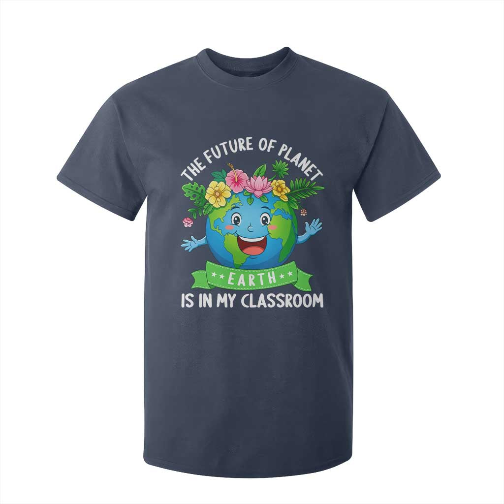 The Future Of Planet Is In My Classroom T Shirt For Kid Cute Earth with Floral Earth Day TS14 Navy Print Your Wear