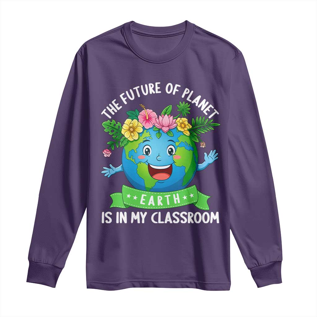 The Future Of Planet Is In My Classroom Long Sleeve Shirt Cute Earth with Floral Earth Day TS14 Purple Print Your Wear