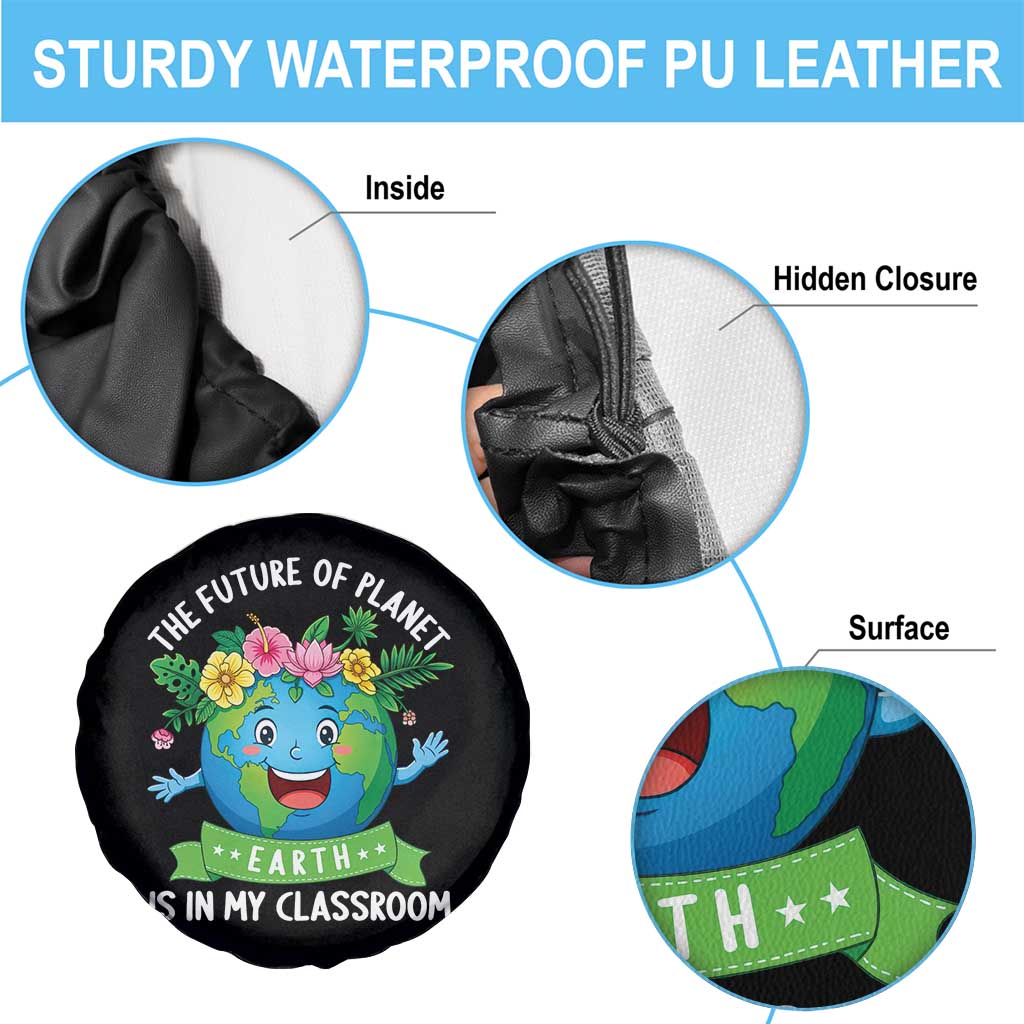 The Future Of Planet Is In My Classroom Spare Tire Cover Cute Earth with Floral Earth Day TS14 Print Your Wear