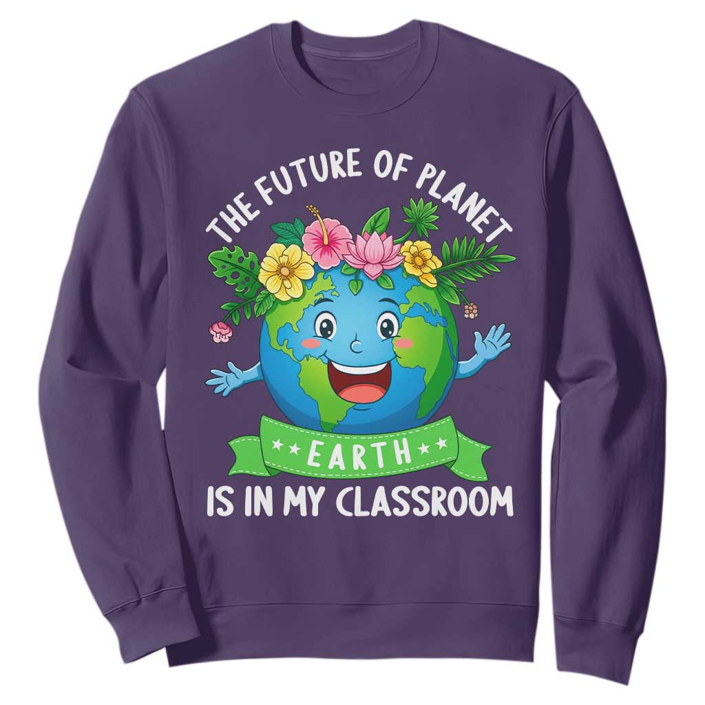 The Future Of Planet Is In My Classroom Sweatshirt Cute Earth with Floral Earth Day TS14 Purple Print Your Wear