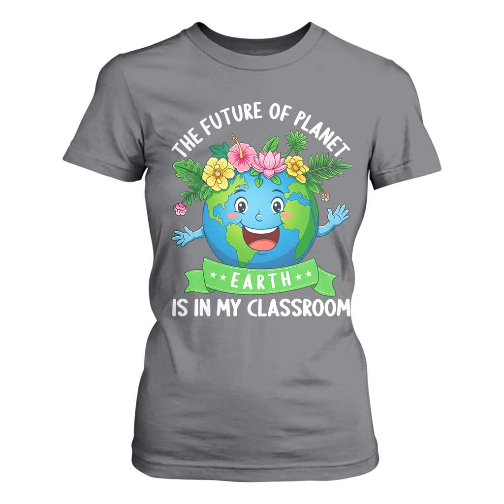 The Future Of Planet Is In My Classroom T Shirt For Women Cute Earth with Floral Earth Day TS14 Charcoal Print Your Wear