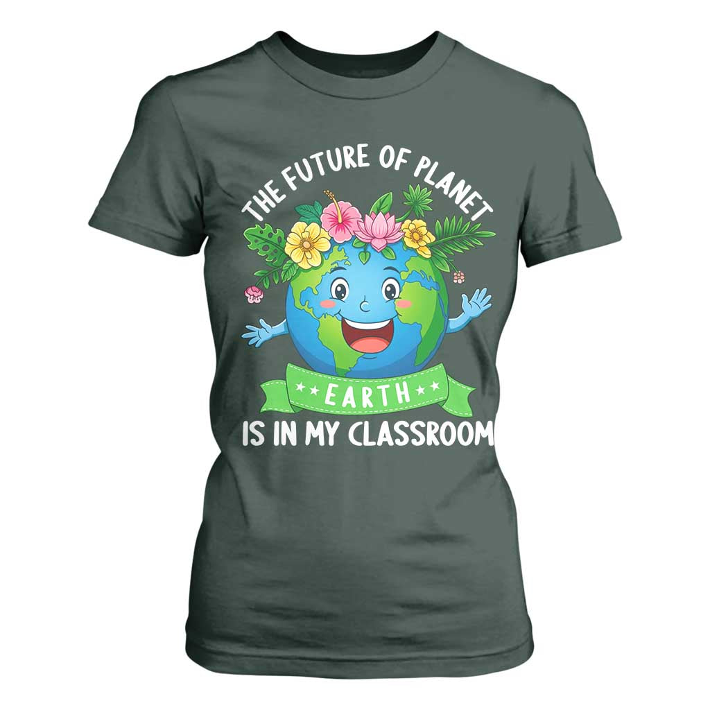 The Future Of Planet Is In My Classroom T Shirt For Women Cute Earth with Floral Earth Day TS14 Dark Forest Green Print Your Wear