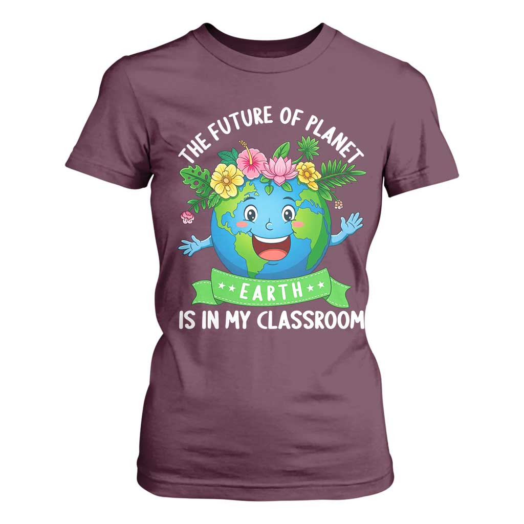 The Future Of Planet Is In My Classroom T Shirt For Women Cute Earth with Floral Earth Day TS14 Maroon Print Your Wear
