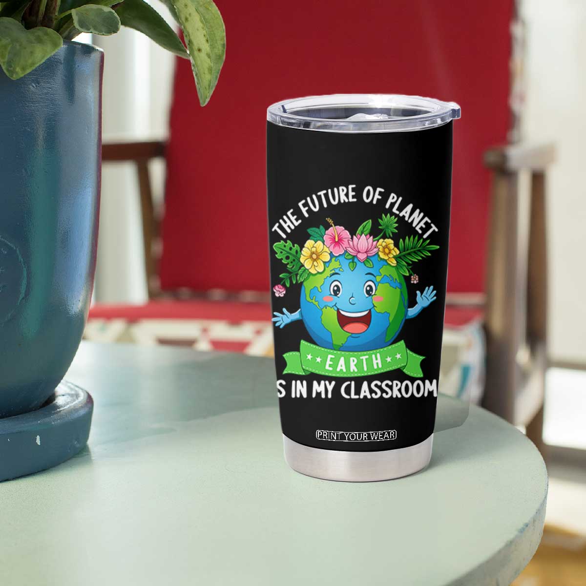 The Future Of Planet Is In My Classroom Tumbler Cup Cute Earth with Floral Earth Day TS14 Print Your Wear