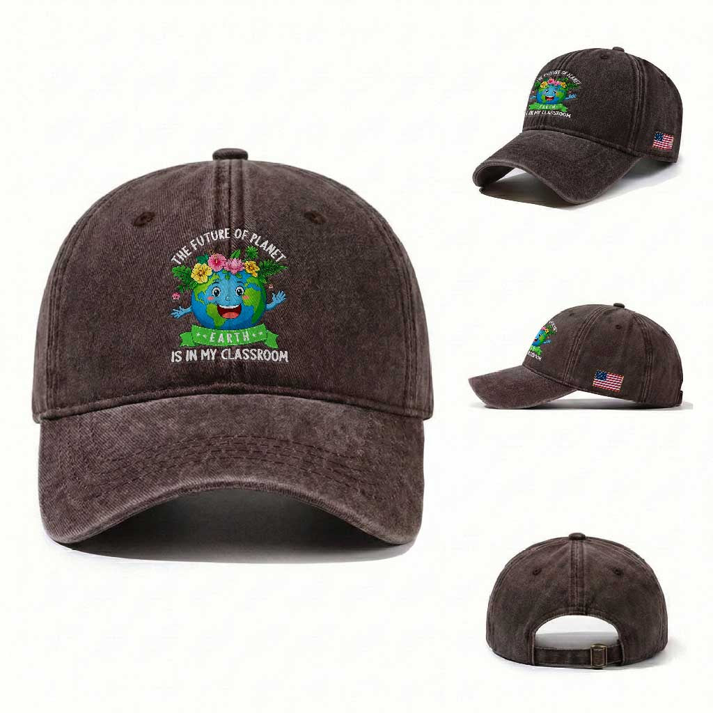 The Future Of Planet Is In My Classroom Washed Cotton Baseball Cap Cute Earth with Floral Earth Day TS14 Washed Cap Universal Fit Dark Brown Print Your Wear