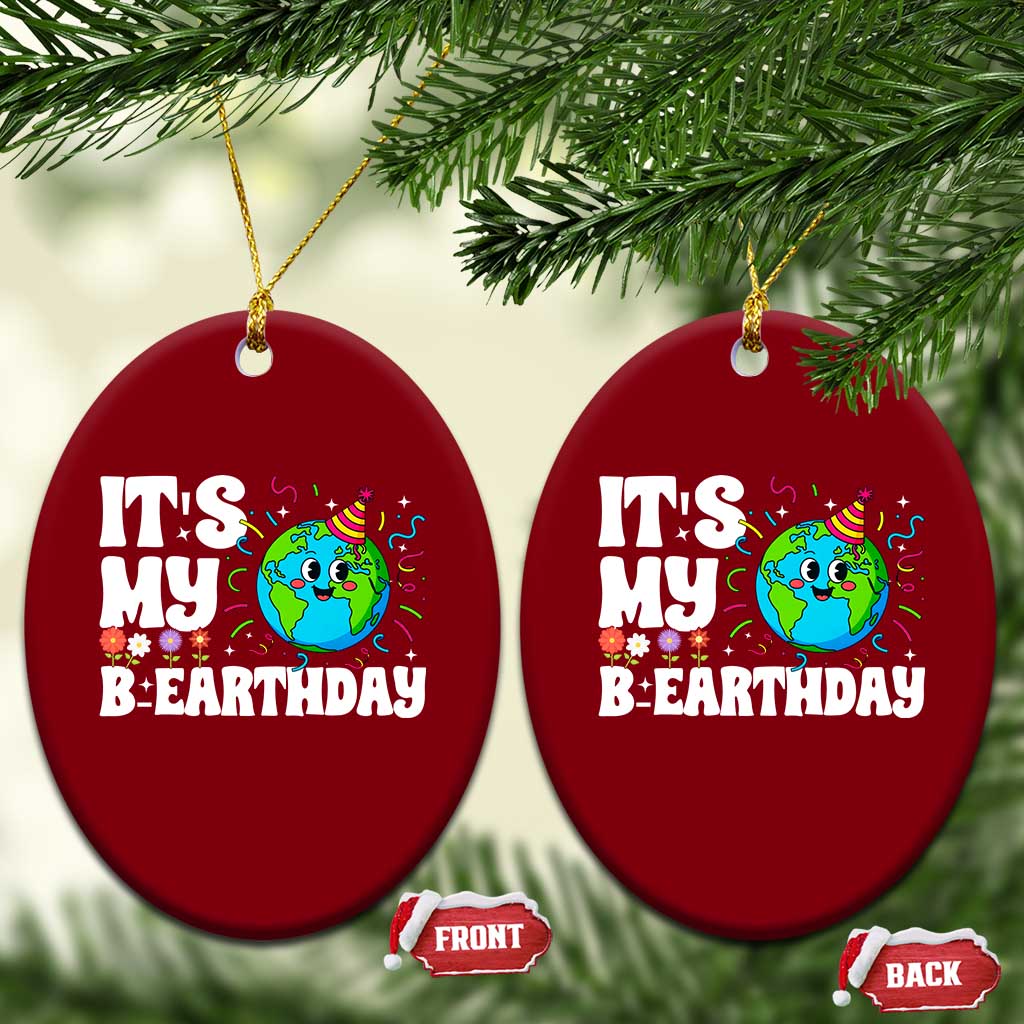 Earth Day Birthday Ceramic Ornament April 22 Nature Lover Eco Birthday Party Gift TS14 Print Your Wear