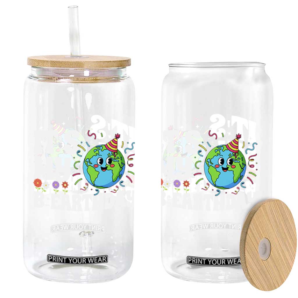 Earth Day Birthday Glass Can April 22 Nature Lover Eco Birthday Party Gift TS14 Print Your Wear