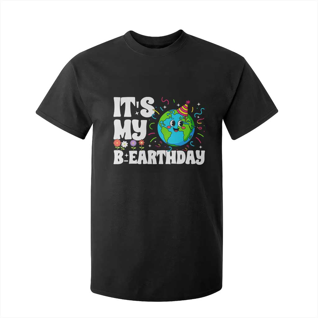 Earth Day Birthday T Shirt For Kid April 22 Nature Lover Eco Birthday Party Gift TS14 Black Print Your Wear