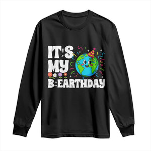 Earth Day Birthday Long Sleeve Shirt April 22 Nature Lover Eco Birthday Party Gift TS14 Black Print Your Wear