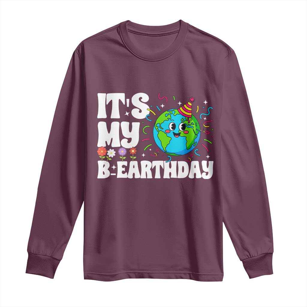 Earth Day Birthday Long Sleeve Shirt April 22 Nature Lover Eco Birthday Party Gift TS14 Maroon Print Your Wear