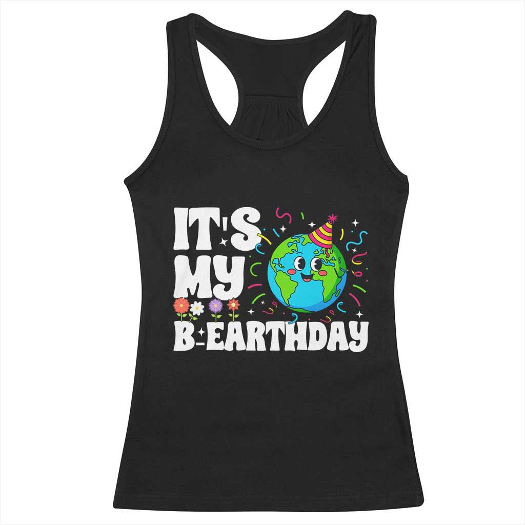 Earth Day Birthday Racerback Tank Top April 22 Nature Lover Eco Birthday Party Gift TS14 Black Print Your Wear