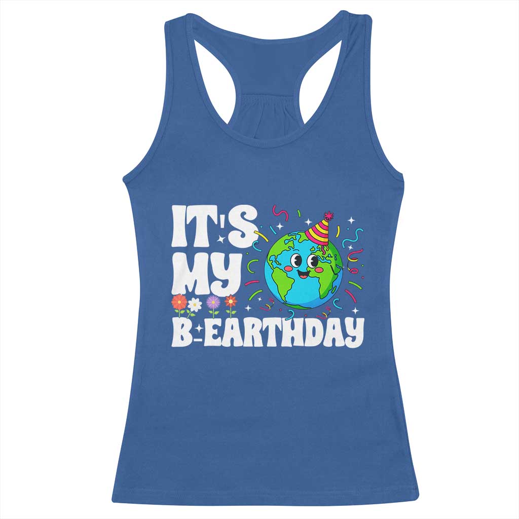 Earth Day Birthday Racerback Tank Top April 22 Nature Lover Eco Birthday Party Gift TS14 Royal Blue Print Your Wear