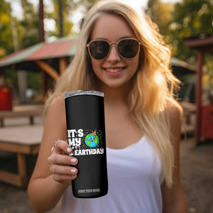 Earth Day Birthday Skinny Tumbler April 22 Nature Lover Eco Birthday Party Gift TS14 Print Your Wear