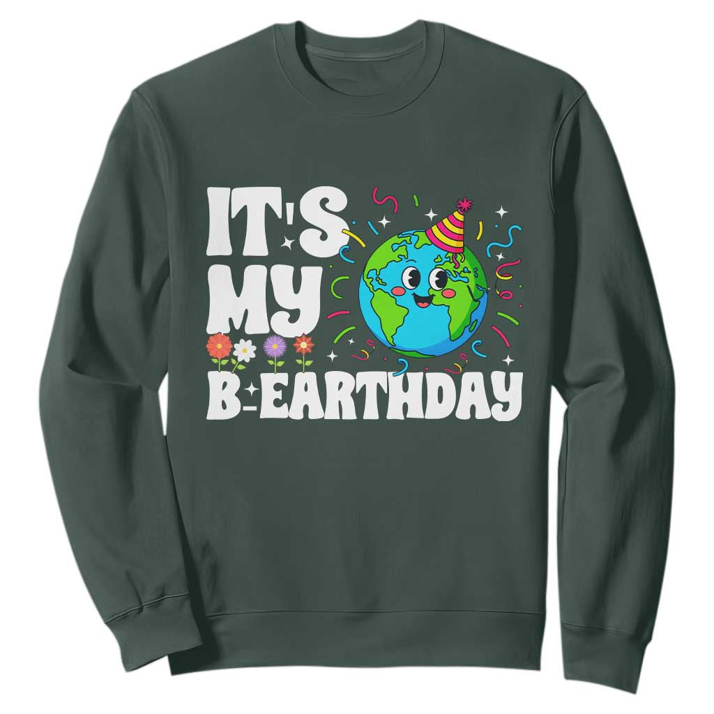 Earth Day Birthday Sweatshirt April 22 Nature Lover Eco Birthday Party Gift TS14 Dark Forest Green Print Your Wear