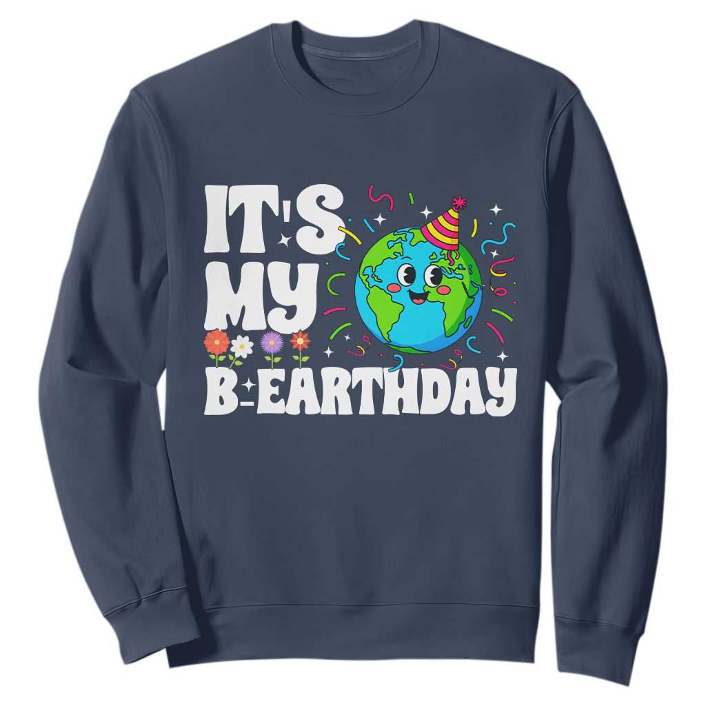 Earth Day Birthday Sweatshirt April 22 Nature Lover Eco Birthday Party Gift TS14 Navy Print Your Wear